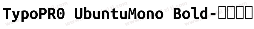 TypoPR0 UbuntuMono Bold字体转换